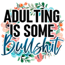 Direct to Film Transfer  | DTF Prints | Direct to Film Transfer - Adulting