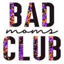 Direct to Film Transfer  | DTF Prints | Direct to Film Transfer - Bad Moms Club