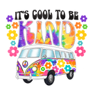 Direct to Film Transfer| DTF Prints | Direct to Film Transfer - Cool to be Kind