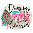 Direct to Film Transfer| DTF Prints | Direct to Film Transfer  - Dreaming of a Pink Christmas