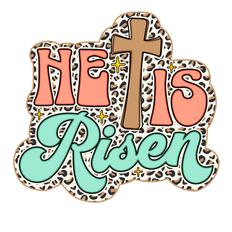 Direct to Film Transfer | DTF Prints | Direct to Film Transfer  - He is Risen