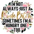 Direct to Film Transfer - Sometimes I'm a hungry one too