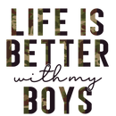 Direct to Film Transfer | DTF Prints | Direct to Film Transfer  - Life is better with my boys