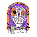 Direct to Film Transfer | DTF Prints | Direct to Film Transfer  - People Creep Me Out