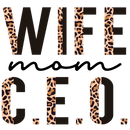 Direct to Film Transfer - Wife Mom Ceo