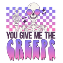 Direct to Film Transfer - You Give Me The Creeps