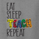Eat Sleep Teach Repeat Transfer